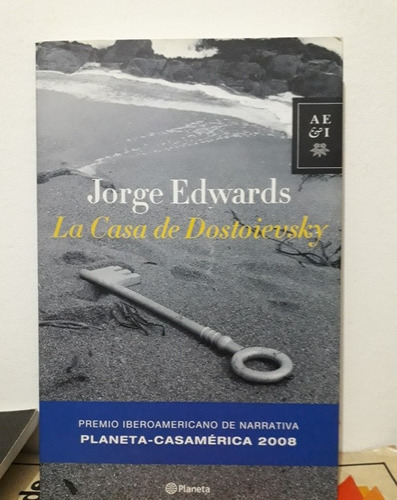 Libro La Casa De Dostoievsky - Jorge Edwards