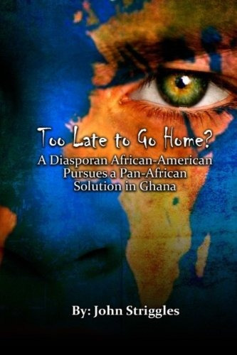 Too Late To Go Homer A Diasporan Africanamerican Pursues A P