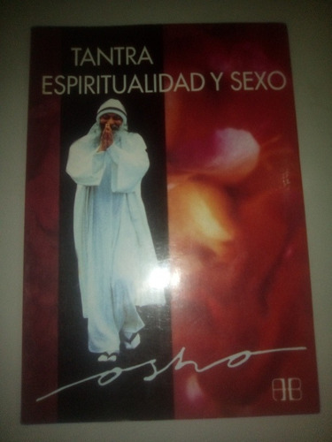 Tantra Espiritualidad Y Sexo Osho