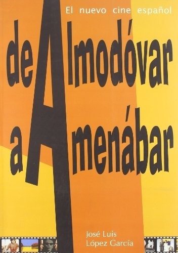 De Almodóvar A Amenábar, José Luis López García, Notorious