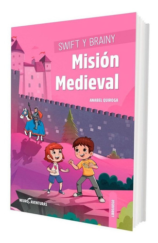 Libro Swift Y Brainy Mision Medieval - Quiroga,anabel