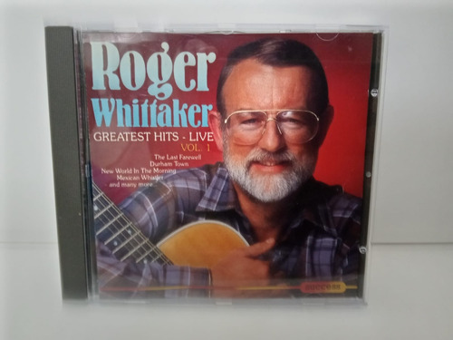 Roger Whittaker  - Greatest Hits Live Vol 1 Cd La Cueva 