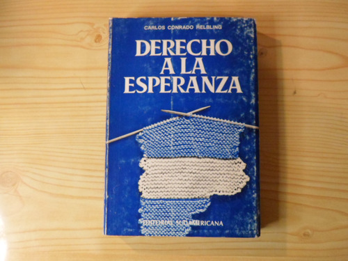 Derecho A La Esperanza - Carlos Conrado Helbling