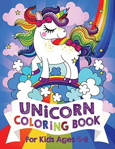 Unicorn Coloring Book: For Kids Ages 4-8 (us Edition) (silly