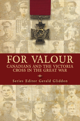 Libro For Valour: Canadians And The Victoria Cross In The...