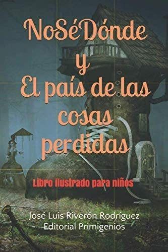 Libro: Nosédónde Y El País País Cosas Perdidas: Libro