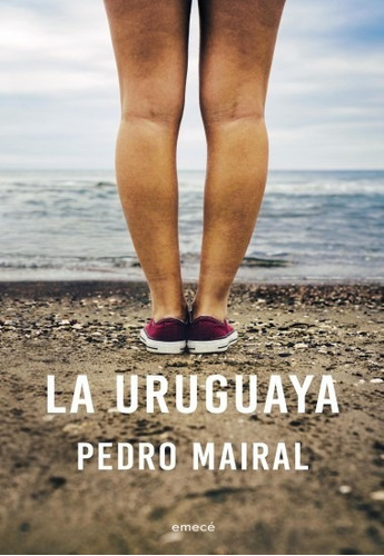 Uruguaya, La - Pedro Mairal