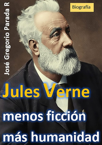Libro: Jules Verne Menos Ficción, Más Humanidad: Una