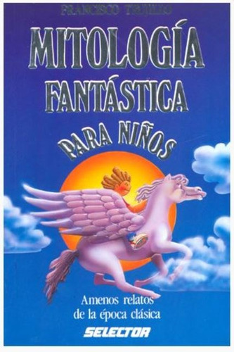 Mitologia Fantastica Para Niños