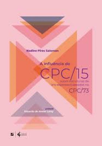 Influência Do Cpc/15 Sobre Estruturas De Leis Esparsas Base, De Nadine Pires Salomon. Editora Letramento, Capa Mole Em Português