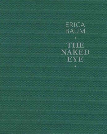 Erica Baum: The Naked Eye - Erica Baum