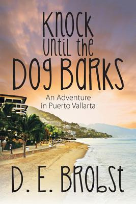 Libro Knock Until The Dog Barks: An Adventure In Puerto V...