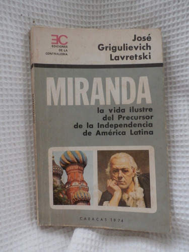 Miranda, La Vida Ilustre ...jose Grigulievich Lavretski