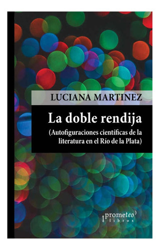 La Doble Rendija - Luciana Martínez