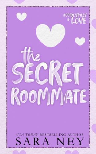 Libro: The Secret Roommate: A Roommate To Lovers Romance In