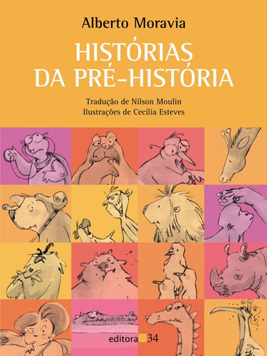 Histórias Da Pré-história: Histórias Da Pré-história, De Moravia, Alberto. Editora Editora 34, Capa Mole, Edição 1 Em Português