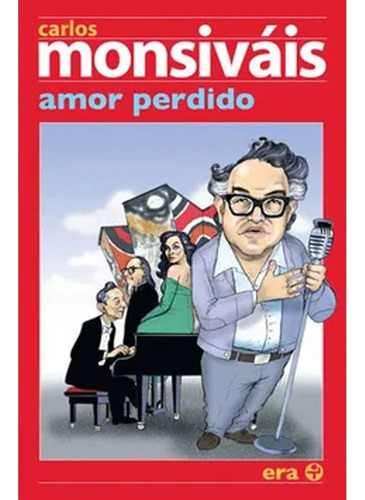 Amor Perdido,  Carlos Monsivais 