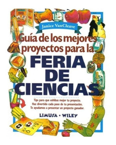 Guia De Los Mejores Proyectos Para La Feria De La Ciencia