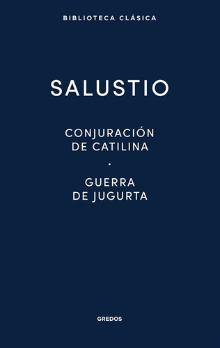 Salustio - Conjuracion De Catilina / Guerra De Jugurta