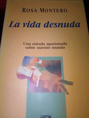 La Vida Desnuda Por Rosa Montero 