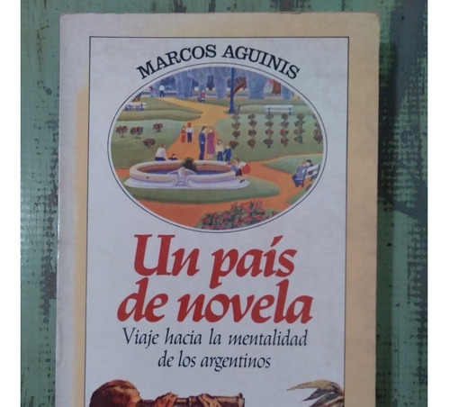 Marcos Aguinis, Un País De Novela