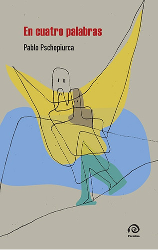En Cuatro Palabras - Pablo Pschepiurca