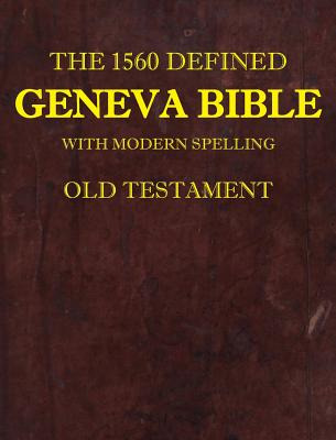 Libro The 1560 Defined Geneva Bible: With Modern Spelling...