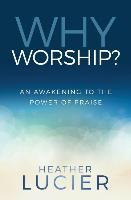 Libro Why Worship? : An Awakening To The Power Of Praise ...