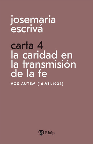 Carta 4 La Caridad En La Transmision De La Fe - Escriva De B