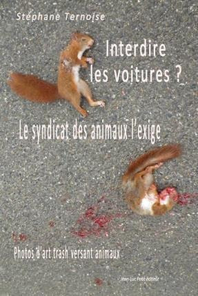 Interdire Les Voitures ? Le Syndicat Des Animaux L'exige ...