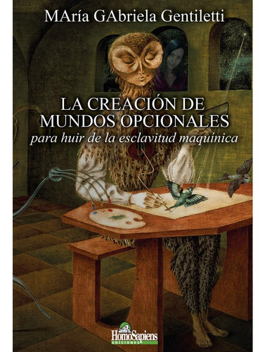 La Creacion De Mundos Opcionales Para Huir De La Esclavitud