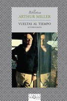 Vueltas Al Tiempo De Arthur Miller - Tusquets