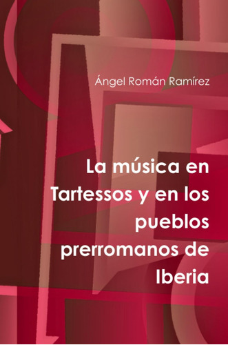 Libro: La Música Tartessos Y Pueblos Prerromanos