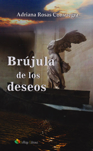 Brújula De Los Deseos, De Adriana Rosas Suegra. Editorial Codice Producciones Limitada, Tapa Blanda, Edición 2016 En Español