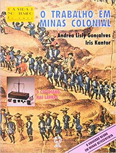 Trabalho Minas Colonial , O, De Iris Kantor. Editora Atual Em Português
