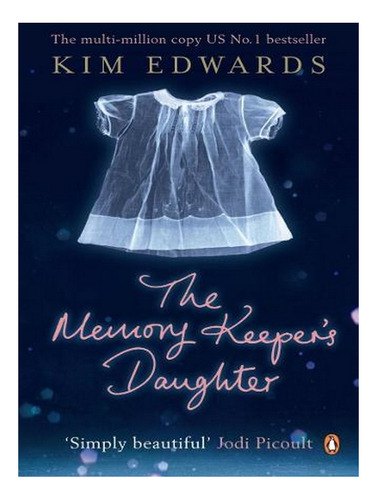 The Memory Keeper's Daughter (paperback) - Kim Edwards. Ew02