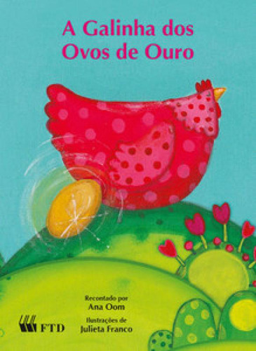 Galinha Dos Ovos De Ouro, A, De Ana Oom. Editora Ftd (paradidaticos), Capa Mole Em Português
