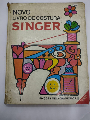 Novo Livro De Costura Singer - Edicoes Melhoramentos - Usa 