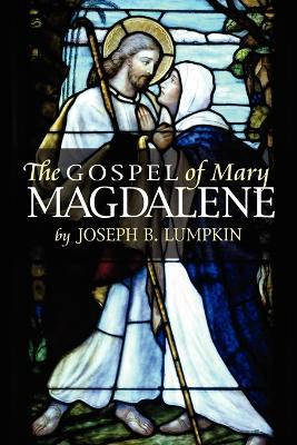 Libro The Gospel Of Mary Magdalene - B.  Joseph Lumpkin