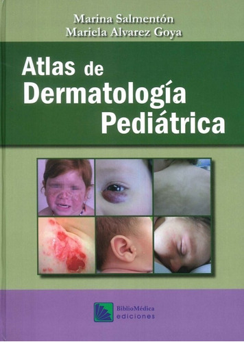 Atlas De Dermatologia Pediatrica, De Salmenton. Editorial Bibliomedica, Tapa Dura En Español