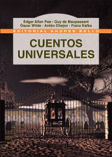 Cuentos Universales / Poe, Wilde, Kafka Y Otros