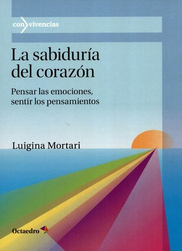 Libro Sabiduría Del Corazón. Pensar Las Emociones, Sentir L