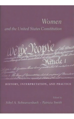 Women And The U.s. Constitution, De Sibyl A. Schwarzenbach. Editorial Columbia University Press, Tapa Blanda En Inglés