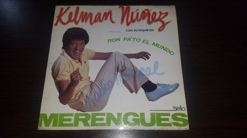 Lp Vinilo Disco Kelman Nuñez Ron Pa´to El Mundo Merengue