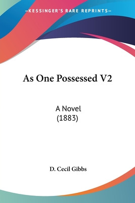 Libro As One Possessed V2: A Novel (1883) - Gibbs, D. Cecil