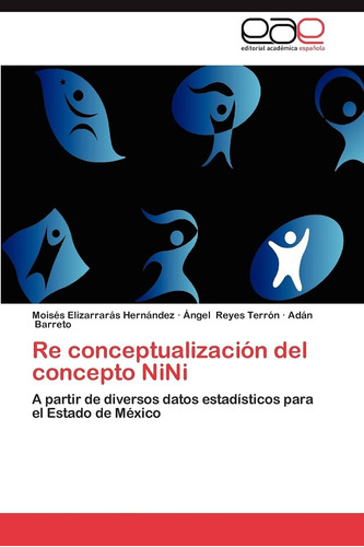 Libro: Re Conceptualización Del Concepto Nini: A Partir De D