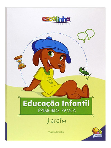 Escolinha Educação Infantil - Primeiros Passos: Jardim, de Finzetto, Virgínia & Mônica Pina. Editora Todolivro Distribuidora Ltda. em português, 2021