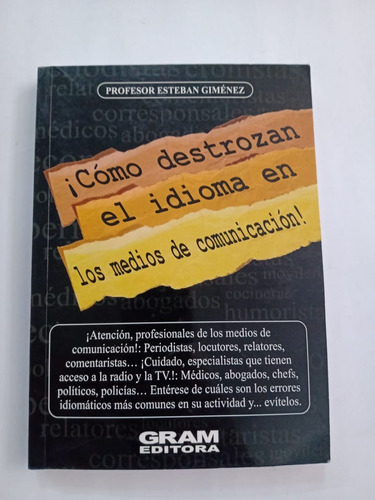 ¡ Cómo Destrozan El Idioma En Los Medios De Comunicación! 