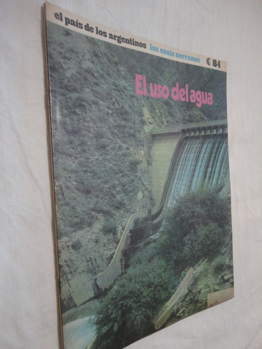 El País De Los Argentinos  Nº 84 - El Uso Del Agua