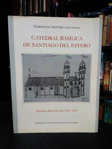 Catedral Basílica De Santiago Del Estero Oferta Por Detalle